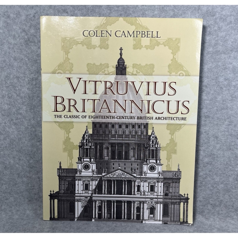 Vitruvius Britannicus : The Classic of Eighteenth-Century British Architecture
